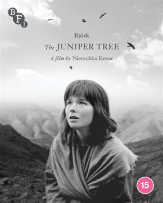  The Juniper Tree - A Tale of Revenge Wrapped in Darkness and Dreams